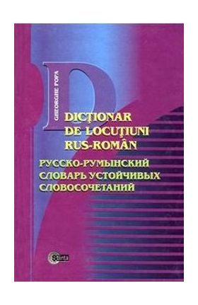 Dictionar de locutiuni rus-roman - Gheorghe Popa