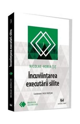 Incuviintarea executarii silite - Nicolae-Horia Tit