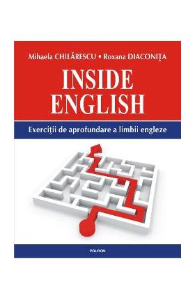 Inside English - Mihaela Chilarescu, Roxana Diaconita