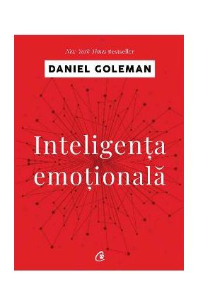 Inteligenta emotionala - Daniel Goleman