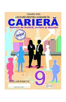Lectura pentru ghidare in cariera Clasa a 9-a - Natalia Griu