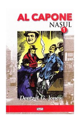 Al Capone. Nasul 1 - Dentzel G. Jones