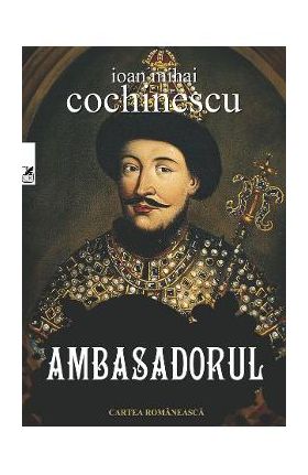 Ambasadorul - Ioan Mihai Cochinescu