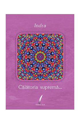 Calatoria suprema... - Indra