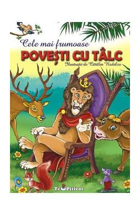 Cele mai frumoase povesti cu talc Vol.1 - Catalin Nedelcu