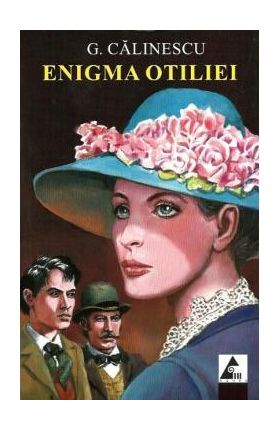Enigma Otiliei - George Calinescu