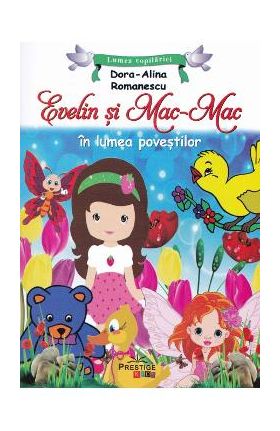 Evelin si Mac-Mac - Dora Alina Romanescu