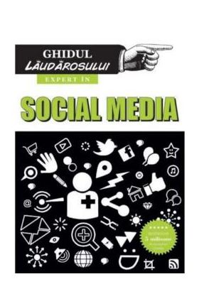 Expert in social media. Ghidul laudarosului - Susie Boniface