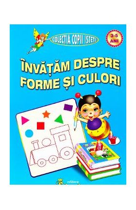 Invatam despre forme si culori 3-5 ani