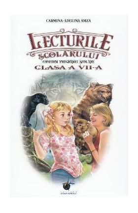 Lecturile scolarului - Clasa 7 - Carmina-Adelina Amza