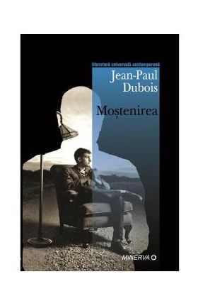Mostenirea - Jean-Paul Dubois