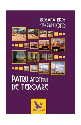 Patru anotimpuri de teroare - Rosana Rios, Regina Drummond