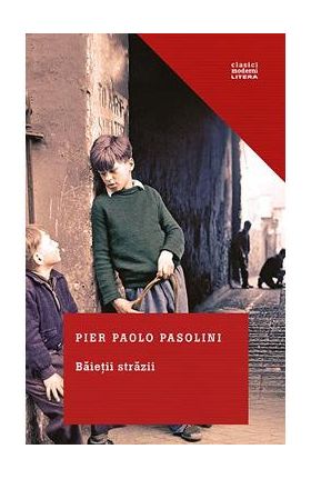 Baietii strazii - Pier Paolo Pasolini