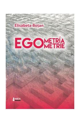 Egometria- Egometrie - Elisabeta Botan