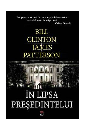 In lipsa presedintelui - Bill Clinton, James Patterson