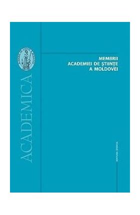 Membrii Academiei de Stiinte a Moldovei