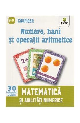 Numere, bani si operatii aritmetice 4 ani+ (Eduflash)