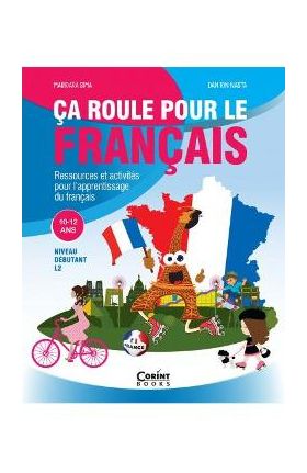 Ca roule pour le francais L2 10-12 Ans - Marioara Sima, Dan Ion Nasta