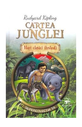 Cartea junglei - Rudyard Kipling