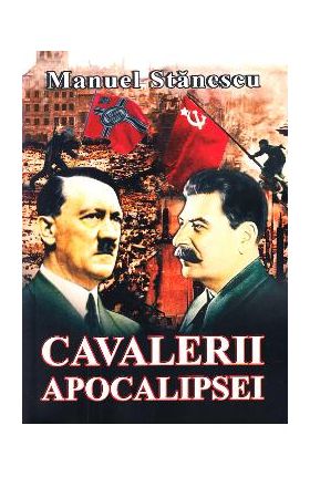 Cavalerii apocalipsei - Manuel Stanescu