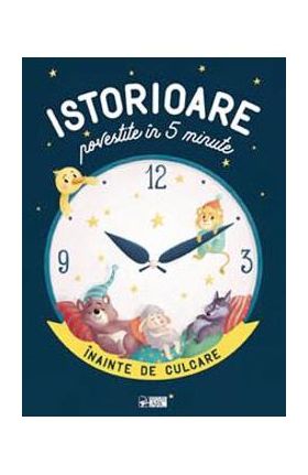 Istorioare povestite in 5 minute inainte de culcare