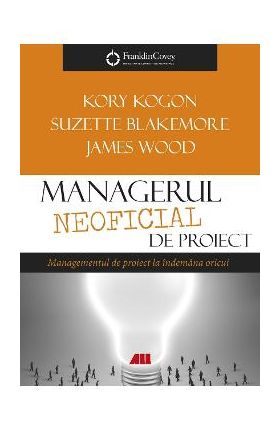 Managerul neoficial de proiect - Kory Kogon, Suzette Blakemore