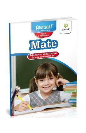 Mate: Adunarea si scaderea in concentrul 0-10. Clasa pregatitoare