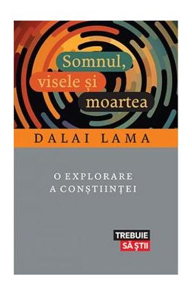 Somnul, visele si moartea - Dalai Lama