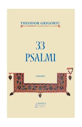 33 Psalmi - Theodor Grigoriu