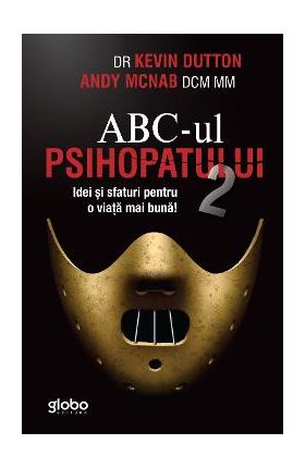 ABC-ul psihopatului de succes Vol.2 - Kevin Dutton, Andy McNab