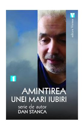 Amintirea unei mari iubiri - Dan Stanca