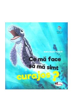 Ce ma face sa ma simt curajos? - Heidi Howarth, Daniel Howarth