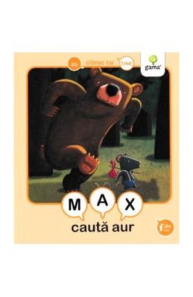 Eu citesc cu tine - Max cauta aur