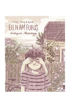 Eu n-am furis. Dialoguri Marioneze - Vivi Gherghe
