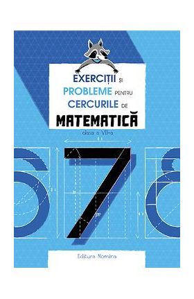 Exercitii si probleme pentru cercurile de matematica - Clasa 7 - Petre Nachila