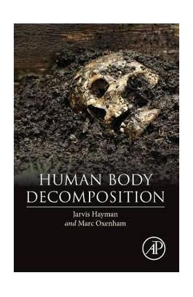 Human Body Decomposition - Jarvis Hayman, Marc F. Oxenham