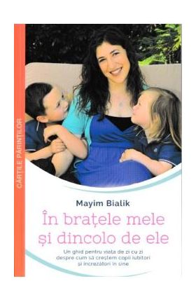 In bratele mele si dincolo de ele - Mayim Bialik