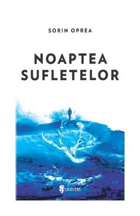 Noaptea sufletelor - Sorin Oprea