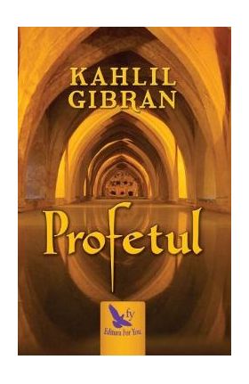 Profetul - Kahlil Gibran
