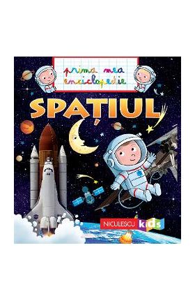 Spatiul - Prima mea enciclopedie