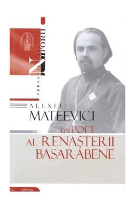 Alexei Mateevici - un poet al renasterii basarabene