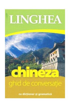 Chineza. Ghid de conversatie cu dictionar si gramatica ed.2