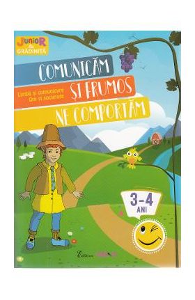 Comunicam si frumos ne comportam 3-4 ani (Limba si comunicare, Om si societate)