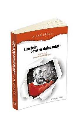 Einstein pentru debusolati - Allan Percy