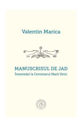 Manuscrisul de jad - Valentin Marica