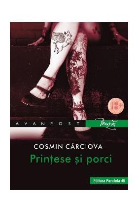 Printese si porci - Cosmin Carciova