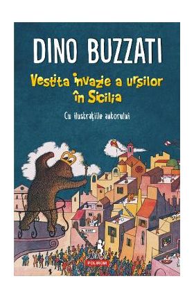 Vestita invazie a ursilor in Sicilia - Dino Buzzati