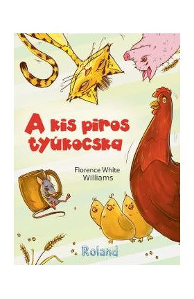 A kis piros tyukocska (Gainusa Rosie) - Florence White Williams