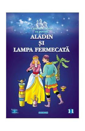 Aladin si lampa fermecata. Carte de colorat cu povesti