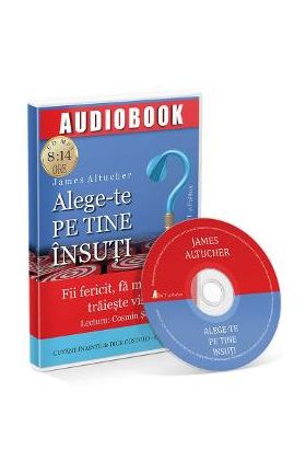 Alege-te pe tine insuti. Audiobook - James Altucher